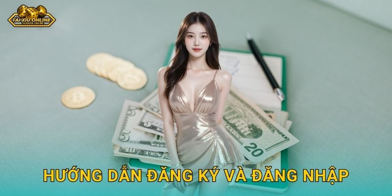 Hướng dẫn đăng ký và đăng nhập