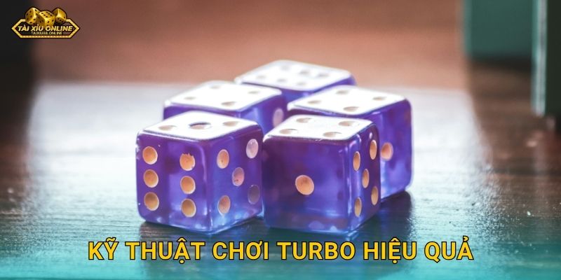 Sicbo Turbo tốc độ cao dành cho người chơi Tài xỉu online 3 Kỹ thuật chơi Turbo hiệu quả