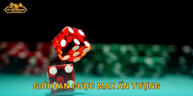 Sicbo Max mức cược tối đa cho dân chuyên nghiệp Tài xỉu online 2 Giới hạn cược Max ấn tượng