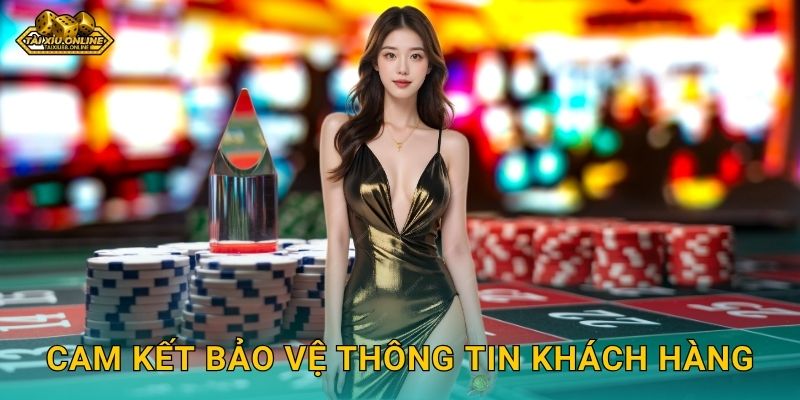 Cam kết bảo vệ thông tin khách hàng