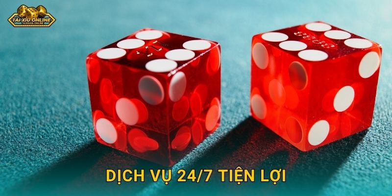 Tài Xỉu 24/7 hoạt động không ngừng nghỉ tại Tài xỉu online 2 Dịch vụ 24/7 tiện lợi