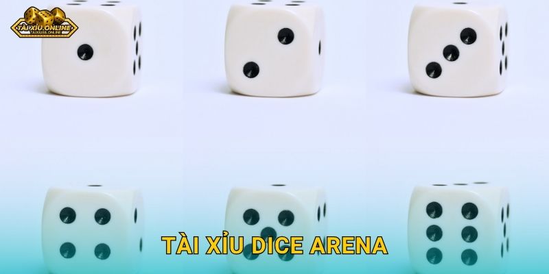 Tài Xỉu Dice Arena - Đấu trường xúc xắc khốc liệt tại Tài xỉu online 7 Tài Xỉu Dice Arena – Đấu trường xúc xắc khốc liệt tại Tài xỉu online