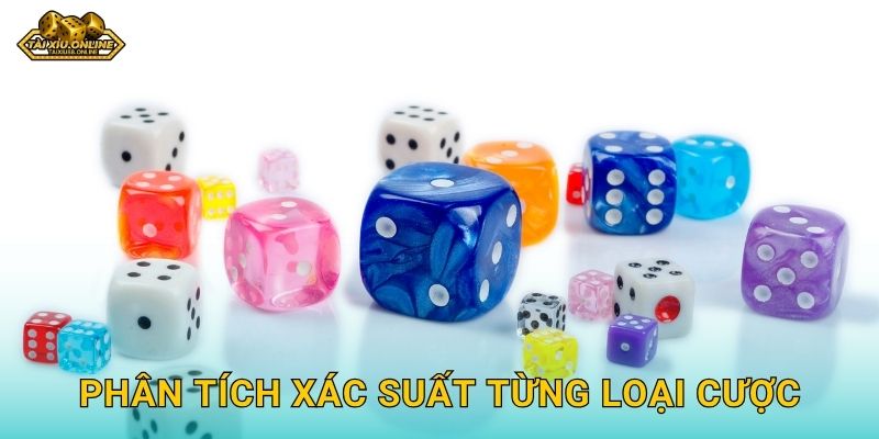 Phân tích xác suất tài xỉu chi tiết cho người chơi Tài xỉu online 3 Phân tích xác suất từng loại cược